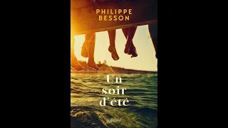 Philippe Besson - Un soir d'été | livre audio francais complet
