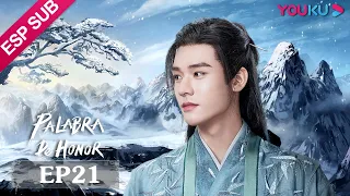 ESPSUB [Palabra de Honor] EP21 | Drama de Wuxia con Traje Antiguo | Zhang Zhehan/Gong Jun | YOUKU