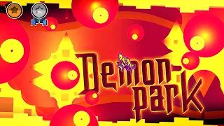 "DEMON PARK" (Demon) by melX0exe, Xender Game, DavJT & more [All Coins] | Geometry Dash 2.11