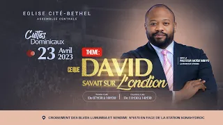 CE QUE DAVID SAVAIT SUR L'ONCTION | 23 AVRIL 2023| 1er CULTE Avec le pasteur Moise