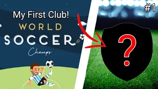 World Soccer Champs #1 - My first Club! 🤔 #worldsoccerchamps