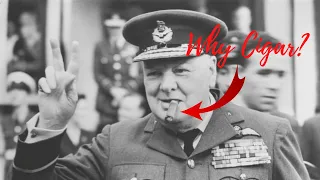 Why did Winston Churchill smoke Cigar?