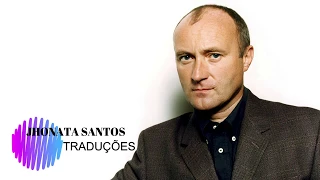 Phil Collins - If Leaving Me Is Easy [TRADUÇÃO COM VOZ]