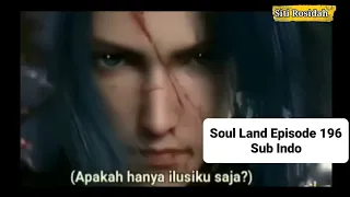 Soul Land Episode 196 Sub Indo (Douluo Dalu)