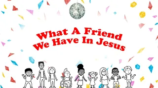 The Sing Team Kids // What A Friend We Have In Jesus // (Official Lyric Video)