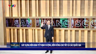 Hoạt động của Chủ tịch nước Võ Văn Thưởng tại APEC 2023 ngày 17/11 | VTV24