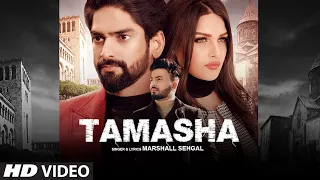 Tamasha (Full Song) Marshall Sehgal | Himanshi Khurana | Rony Singh | Latest Punjabi Songs 2020