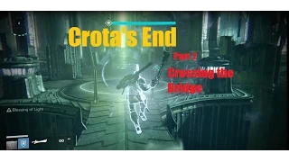 Destiny Crota's End Cross the Bridge - Complete Guide Part 2- EASY!