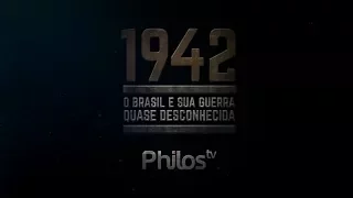 1942, o Brasil e sua guerra quase desconhecida | Documentário | Philos TV
