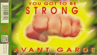 Avant Garde - You Got To Be Strong