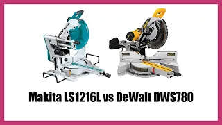 Makita LS1216L vs DeWalt DWS780