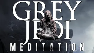 Grey Jedi Meditation & Ambient Relaxing Sounds | Star Wars Music | Grey Jedi Code | 1 HOUR 😴