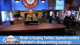 Oligarchs At the Gate - Musk is buying Twitter, Alphabet's disappointing earnings, typeset nerdery