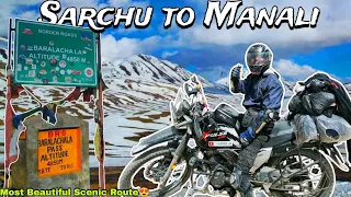 Sarchu to Manali Via Baralacha La Pass | Jispa | Keylong | Sissu | Atal Tunnel | Manali