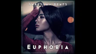 Sargsyan Beats - Euphoria (Original Mix) 2024