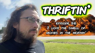 Thriftin' - Episode 56: I Love the Smell of Movies in the Morning