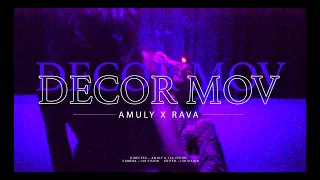 AMULY x RAVA - DECOR MOV (Official Video)