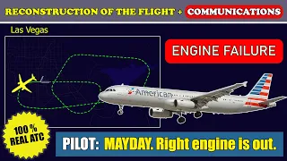 MAYDAY. Right engine is out. Emergency return | American A321 | Las Vegas, Real ATC