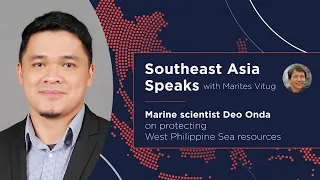 Southeast Asia Speaks: Marine scientist Deo Onda on protecting West Philippine Sea resources