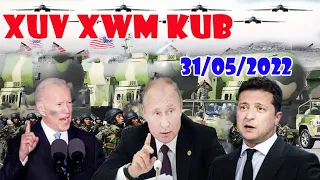 🔴Xuv Xwm 31/05/2022:Txuag Ntxiv 96 Hnub Kev Sib Ntaus Sib Tua Ntawm Russia&Ukraine Ntau Yam Teebmeem
