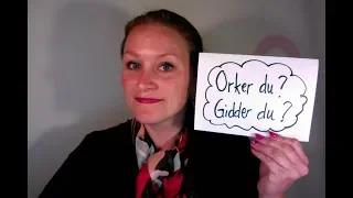 Video 361: Orker du? Gidder du?