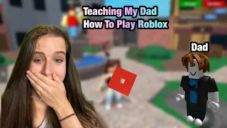 Teaching My Dad How To Play Roblox *Hilarious*