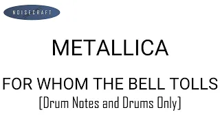 Metallica - For Whom the Bell Tolls Drum Score [Notes and Drums Only]