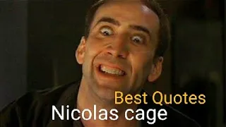 Nicolas cage Best Quotes