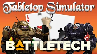 How To Get Started Setting Up a BattleTech Game in Tabletop Simulator (TTS)