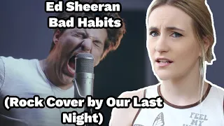 Basic White Girl Reacts To Ed Sheeran - Bad Habits (Rock Cover by Our Last Night)