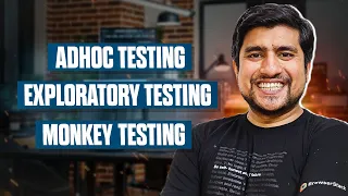 Adhoc vs Exploratory vs Monkey Testing