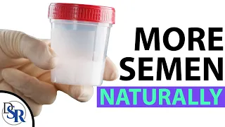 How To Increase Semen & Sperm Volume NATURALLY