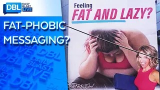DBL Debates: 'Fat and Lazy' Billboard in Times Square Prompts Body-Shaming Backlash, But Should It?