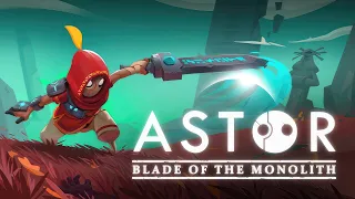 Astor: Blade of the Monolith | GamePlay PC