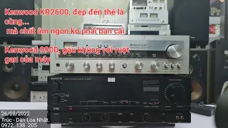 26.8.2022 Lòng mề cực đẹp với Kenwood KR2600. Kenwood 990D thì trâu lắm. Trúc - 0972 138 205.