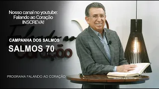 SALMOS 70 | Programa Falando ao Coração | Pr Gentil R.Oliveira