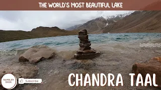 Chandratal Lake - The World's Most Beautiful Lake | KAZA To CHANDRATAL | Spiti Valley | Rambler Baba
