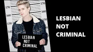 Lesbian Not Criminal - London Event (16 Feb 2023)