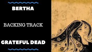 Bertha - Backing Track (Old Version) - Grateful Dead