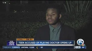 Teen accused of impersonating doctor gives his side of the story