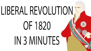 Liberal Revolution of 1820 | 3 Minute History