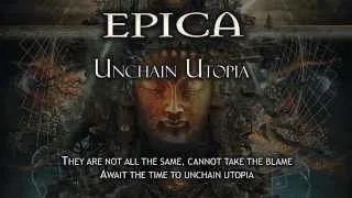 Epica - Unchain Utopia (With Lyrics)