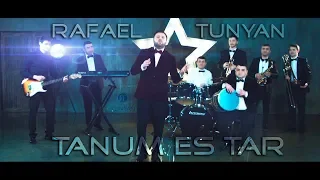 Rafael Tunyan - Tanum es Tar