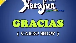 GRACIAS - CARRO SHOW ( karaoke ) - VAF