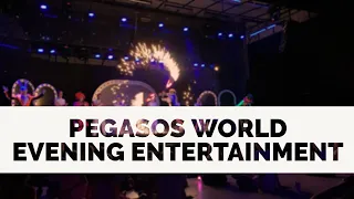 Pegasos World, Side Turkey Evening Entertainment