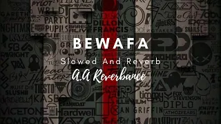 Bewafa Slowed And Reverb Pavvan Manav ft PAV A.A Reverbance