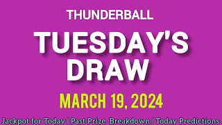 The National Lottery Thunderball drawing for Tuesday 19 March 2024