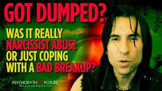 Survivors of Narcissistic Abuse or Just Coping After Being Dumped? (The Differences Will Shock You)