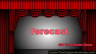 Forecast 400716 The American Theater   The Gentleman From Indiana Actually 400715, Old Time Radio