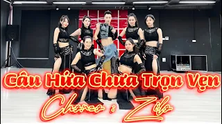 Câu Hứa Chưa Vẹn Tròn Remix | Choreo Thuận Zilo